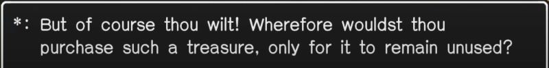 But of course thou wilt! Wherefore wouldst thou purchase such a treasure, only for it to remain unused?